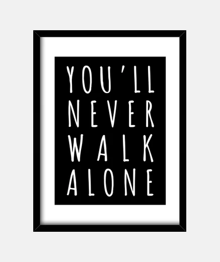 Cuadro You Never Walk Alone
