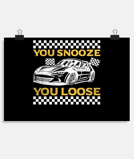 Poster you snooze you loose drag racing
