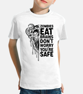 Zombies Eat Brain Dont Worry Youre Safe